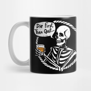 die first then quit for army soldiers vintage skull Mug